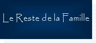 Text Box: Le Reste de la Famille