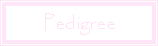 Text Box: Pedigree